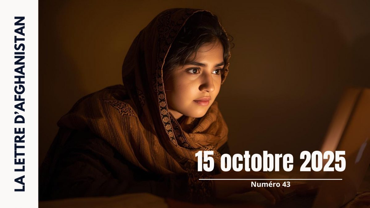 La Lettre d'Afghanistan 15 octobre 2025