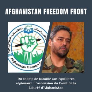 Du champ de bataille aux équilibres régionaux  : L'ascension du Front de la Liberté d'Afghanistan