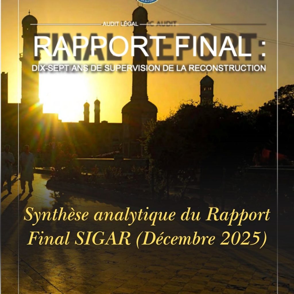 Synthèse analytique du Rapport Final SIGAR (Décembre 2025)