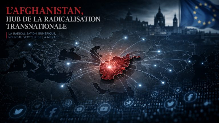 L'Afghanistan, hub de la radicalisation transnationale : ce que révèle l'évaluation confidentielle de l'UE