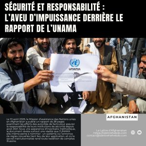 Sécurité et responsabilité : L&rsquo;aveu d&rsquo;impuissance de l&rsquo;UNAMA